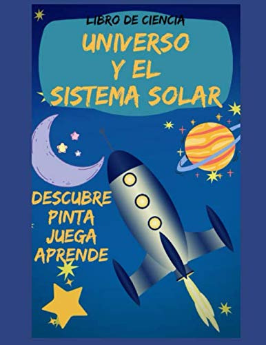 Libro De Ciencia Descubre Aprende Pinta Y Juega Con El Unive