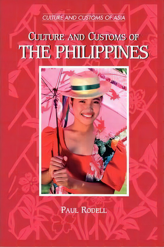 Culture And Customs Of The Philippines, De Paul A. Rodell. Editorial Abc Clio, Tapa Blanda En Inglés