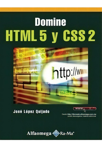 Libro Domine Html 5 Y Css 2 Autor: López, José, De López, José. Editorial Alfaomega Grupo Editor, Tapa Blanda En Castellano, 2012