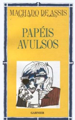 Papéis avulsos: + marcador de páginas, de Joaquim Machado de Assis. Editora IBC - Instituto Brasileiro de Cultura Ltda, capa mole em português, 2003