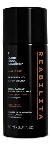 Sérum Capilar Acidificante 10 Em 1 Reabilita 90ml 