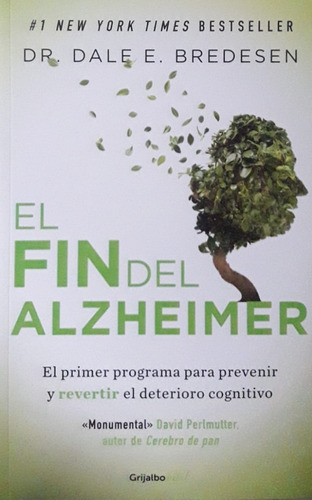 Imagen 1 de 1 de El Fin Del Alzheimer - Dale E. Bredesen - Grijalbo