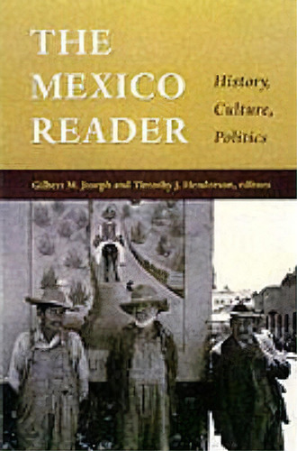 The Mexico Reader, De Gilbert M. Joseph. Editorial Duke University Press, Tapa Blanda En Inglés