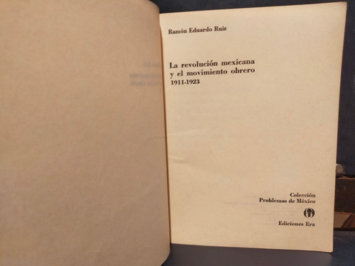 La Revolución Mexicana Y El Movimiento Obrero 1911-1923
