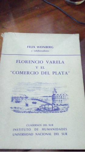 Libro  Florencio  Varela  Y El Comercio Del Plata