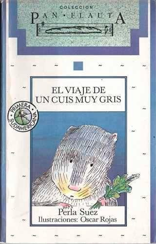 El Viaje De Un Cuis Muy Gris