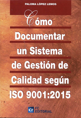 Como Documentar Un Sistema De Gestion Calidad Iso 9001:20...