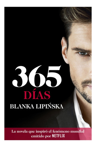365 Días. Trilogía 365 Días 1 - Blanka Lipinska