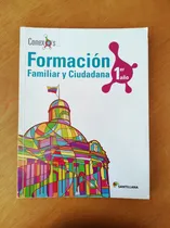 Comprar Libro Formación Familiar Y Ciudadana Conexos 1er Año
