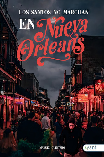 Los Santos No Marchan En Nueva Orleans, De Quintero Pérez, Manuel. Avant Editorial, Tapa Blanda En Español