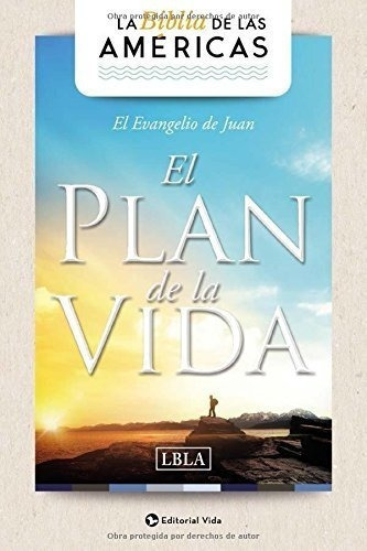 Evangelio De Juan El Plan De La Vida Lbla