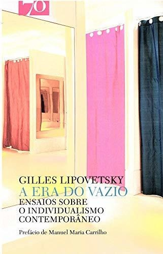 Libro A Era Do Vazio Ensaios Sobre O Individualismo Contempo