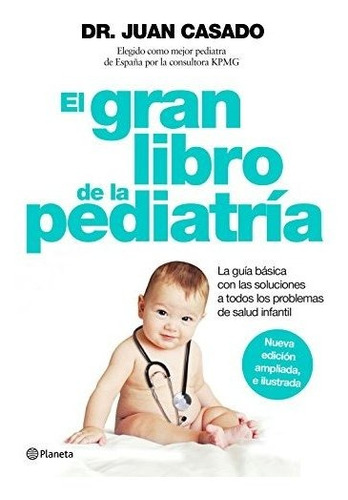 El Gran Libro De La Pediatría: La Guía Básica Con Las Soluci