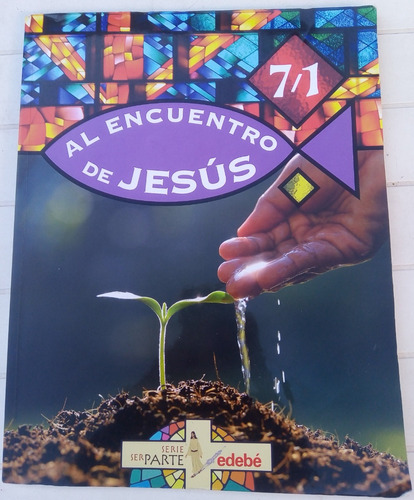 Al Encuentro De Jesús 7 - 1 - Edebe (sin Uso)