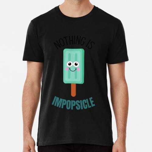 Remera Nada Es Impopsicle - Nada Es Imposible Juego De Palab