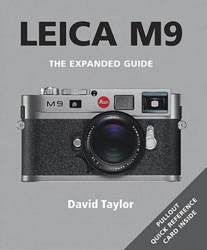 Leica M9 (expanded Guide) / D Taylor