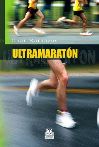 Ultramaratón, De Karnazes, Dean.. Editorial Paidotribo, Edición 1 En Español