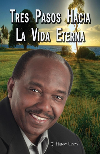 Libro Tres Pasos Hacia Vida Eterna (spanish Edition)
