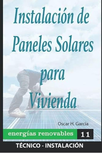 Libro: Instalación De Paneles Solares Para Viviendas: