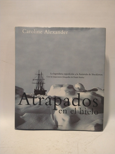 Atrapados En El Hielo Caroline Alexander Planeta