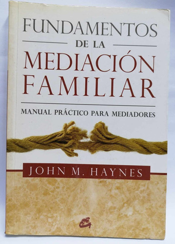 Fundamentos De La Mediación Familiar - John M. Haynes 