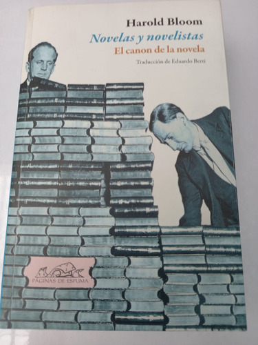 Novelas Y  Novelistas -el Canon De La Novela-  Harold Bloom