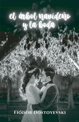 El Arbol Navideno Y La Boda (spanish Edition)