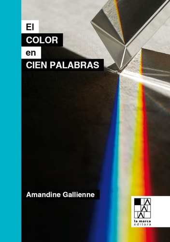 El Color En Cien Palabras - Gallienne, Amandine