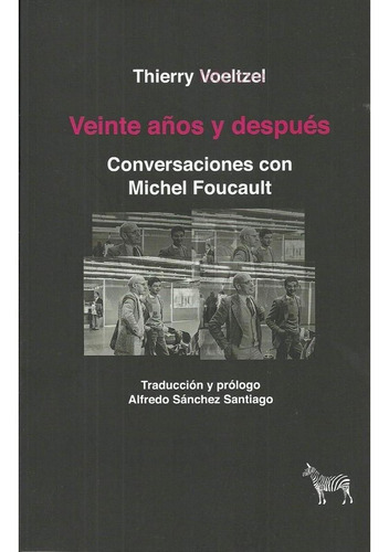 Veinte Años Y Después, De Thierry Voeltzel., Vol. Unico. Editorial La Cebra, Tapa Blanda, Edición 1 En Español, 2019