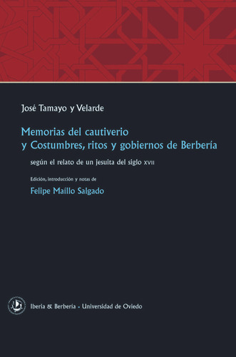 Memorias Del Cautiverio Y Costumbres, Ritos Y Gobiernos De B