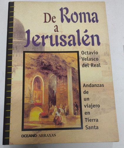 De Roma A Jerusalem, Octavio Velaco Del Real