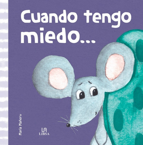 ¡cuando Tengo Miedo... (libro Original)