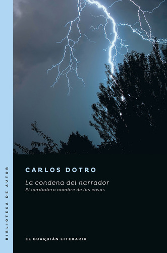 La Condena Del Narrador - Carlos Dotro