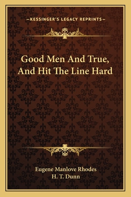 Libro Good Men And True, And Hit The Line Hard - Rhodes, ...