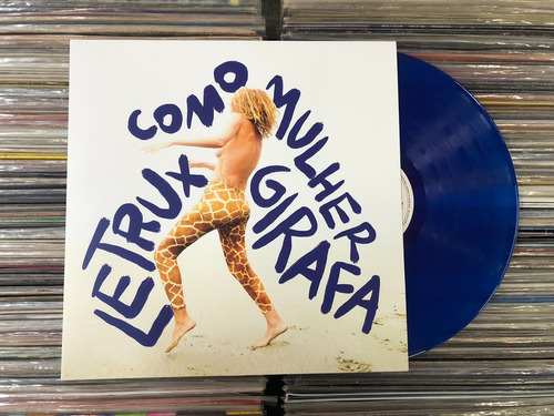 Lp Letrux - Letrux Como Mulher Girafa - Vinil Azul - C/ Enc