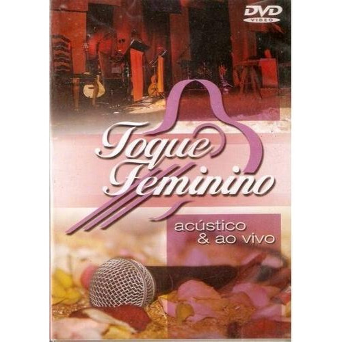 Dvd Toque Feminino - Acústico Ao Vivo (vários Interpretes)