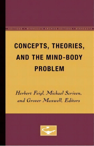 Concepts, Theories, And The Mind-body Problem, De Herbert Feigl. Editorial University Minnesota Press, Tapa Blanda En Inglés