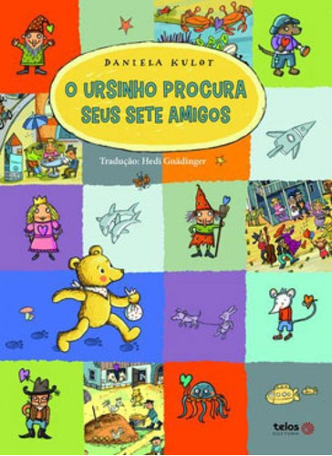 Ursinho procura seus sete amigos, de Kulot, Daniela. Telos Editora, capa mole, edição 1ª edição - 2019 em português