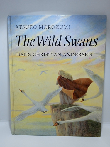Los Cisnes Salvajes - Hans Christian Andersen - Atsuko M. 