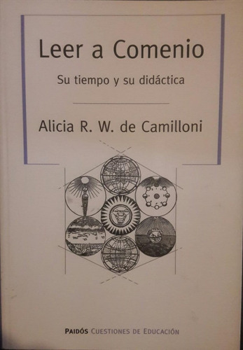 Leer A Comenio Su Tiempo Y Su Didáctica Alicia Camilloni