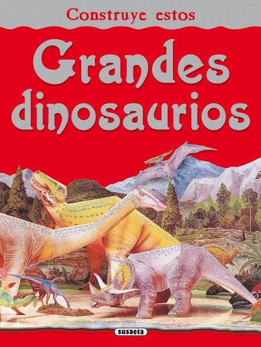 Grandes Dinosaurios, De Susaeta, Equipo. Editorial Susaeta, Tapa Blanda En Español