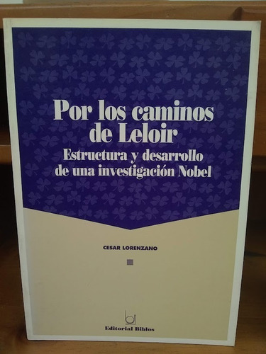 Por Los Caminos De Leloir. César Lorenzano