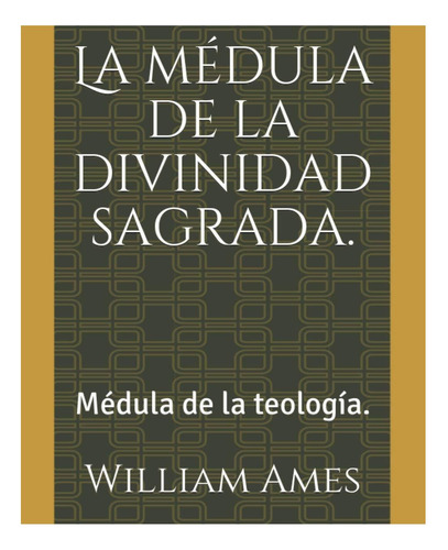 Libro: La Médula De La Divinidad Sagrada: Médula De La Teol