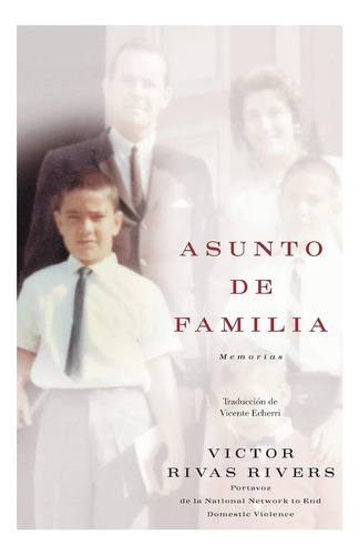 Livro: Asunto De Familia (a Private Family Matter): Memorias (a Memoir)