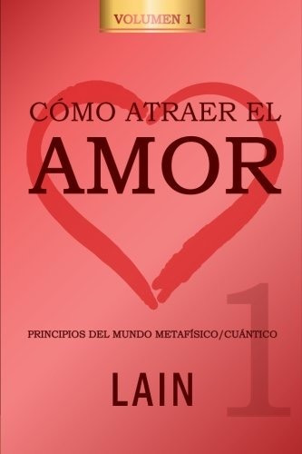 Libro Como Atraer El Amor Lain Garcia, Entrega Dia Siguiente