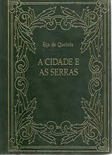 Livro Capa Dura Literatura Brasileira A Cidade E As Serras De Eça De Queiroz Pela Nova Cultural / Suzano (2002)