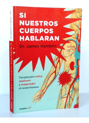 Guía Cuidar Mantener Comprender Cuerpo Humano Salud Grijalbo