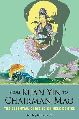 Libro From Kuan Yin To Chairman Mao : The Essential Guide...