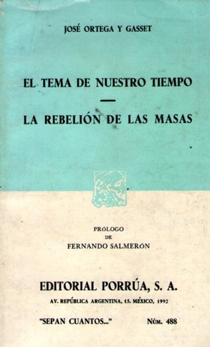 El Tema De Nuestro Tiempo La Rebelión De Las Masas