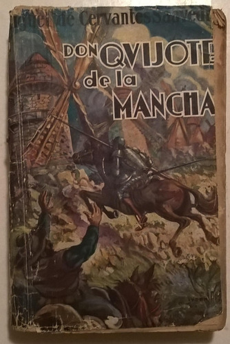 Antiguo Libro Don Quijote De La Mancha - Editorial Tor- 1955